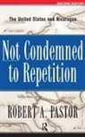 Robert Pastor, Robert A. Pastor - Not Condemned to Repetition