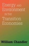William Chandler, Chandler William - Energy and Environment in the Transition Economies Between Cold War and Global Warming