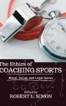 Robert L Simon, Robert L. Simon, Robert L. Simon - Ethics of Coaching Sports