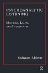 Salman Akhtar - Psychoanalytic Listening