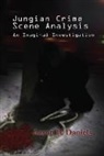 Aaron B. Daniels, Daniels Aaron B. - Jungian Crime Scene Analysis