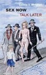 Estela V. Welldon, Welldon Estela V. - Sex Now, Talk Later
