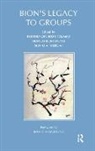 David Armstrong, Franco Borgogno, Franco (Professor of Clinical Psychology Borgogno, Franco Merciai Borgogno, Parthenope Bion Borgogno Talamo, Franco Borgogno... - Bion''s Legacy to Groups