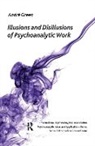 Andre Green, André Green, Green Andre - Illusions and Disillusions of Psychoanalytic Work