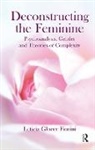 Leticia Glocer Fiorini, Leti Glocer Fiorini, Leticia Glocer Fiorini, Glocer Fiorini Leticia - Deconstructing the Feminine