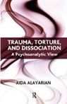 Aida Alayarian, Aida (Refugee Therapy Centre Alayarian, Alayarian Aida - Trauma, Torture and Dissociation
