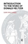 Silvia Fano Cassese, Silvia Fano Cassese, Donald Meltzer - Introduction to the Work of Donald Meltzer