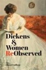 Edward Guiliano, Edward Guiliano - Dickens & Women Reobserved