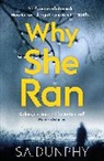 S. A. Dunphy, S.A. Dunphy - Why She Ran