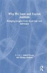 Kristof Hodson Dhont, Kristof Dhont, Hodson Gordon, Gordon Hodson, Hodson Gordon - Why We Love and Exploit Animals