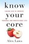 Alex Laws - Know Your Core: Taking Aim to Improve Personal and Professional Life