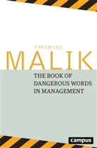 Joe Kroll, Fredmund Malik - The Book of Dangerous Words in Management