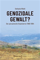 Stefanie Wiehl - Genozidale Gewalt?