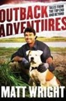Matt Wright - Outback Adventures: Tales from the Top End and Beyond