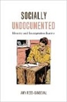 Amy Reed-Sandoval, Amy (Assistant Professor Reed-Sandoval, Reed-Sandoval Amy - Socially Undocumented