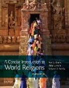 Roy C. Amore, Roy C./ Hussain Amore, Amir Hussain, Willard G. Oxtoby - A Concise Introduction to World Religions