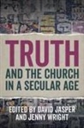David Wright Jasper, David Jasper, Jenny Wright - Truth and the Church in a Secular Age