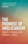 Robert Heaney, Robert S Heaney, Robert S. Heaney, Robert S. Sachs Heaney, William Sachs, William L Sachs... - Promise of Anglicanism