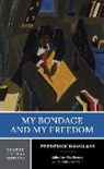 Frederick Douglass, Nick Bromell, Nick (University of Massachusetts at Amherst) Bromell, R Blakeslee Gilpin, R. Blakeslee Gilpin, R. Blakeslee (Tulane University) Gilpin - My Bondage and My Freedom