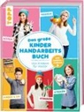 In Andresen, Ina Andresen, Ine Kollwitz, Ines Kollwitz, Fanny Mitula - Das große Kinderhandarbeitsbuch