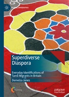 Demelza Jones - Superdiverse Diaspora