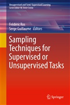 Guillaume, Guillaume, Serge Guillaume, Frédéri Ros, Frédéric Ros - Sampling Techniques for Supervised or Unsupervised Tasks