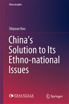 Shiyuan Hao - China's Solution to Its Ethno-national Issues