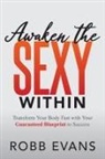 Robb Evans - Awaken the Sexy Within