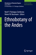Rainer W. Bussmann, Narel Y. Paniagua-Zambrana, Narel Y. Panigua-Zambrana, W Bussmann, W Bussmann, Nare Y Paniagua-Zambrana... - Ethnobotany of the Andes: Ethnobotany of the Andes, 2 Teile