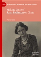 Pervez Tahir - Making Sense of Joan Robinson on China