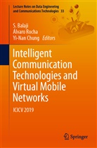 S. Balaji, Yi-Nan Chung, Álvar Rocha, Álvaro Rocha - Intelligent Communication Technologies and Virtual Mobile Networks