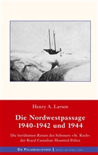 Henry A Larsen, Henry A. Larsen - Die Nordwestpassage 1940-1942 und 1944
