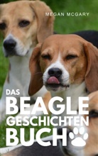 Megan McGary - Das Beagle-Geschichten-Buch