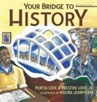 Portia Love, Preston Love, Regina Jeanpierre - Your Bridge to History