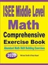 Nazari Reza, Michael Smith - ISEE Middle Level Math Comprehensive Exercise Book