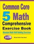 Reza Nazari, Michael Smith - Common Core 5 Math Comprehensive Exercise Book