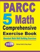 Reza Nazari, Michael Smith - PARCC 5 Math Comprehensive Exercise Book