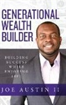 Joe Austin II - Generational Wealth Builder