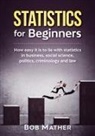Bob Mather - Statistics for Beginners