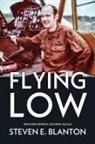 Steven E. Blanton - Flying Low