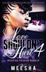 Meesha - Love Shouldn't Hurt 4