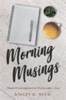 Stacey Reed - Morning Musings