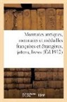 Etienne Bourgey, Collectif - Monnaies antiques, monnaies et