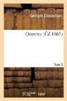 Georges Chastellain, Chastellain-G, Joseph-Bruno-Marie Kervyn de Lettenhove, Joseph-Bruno-Marie-Constantin Kervyn de Lettenhove - Oeuvres. tome 3