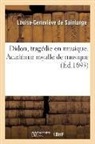 Louise-Geneviève de Saintonge, Saintonge-l g, Saintonge-L G. - Didon, tragedie en musique.