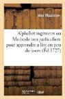 Pierre Gobain, Jean Moulinier, Moulinier-j - Alphabet ingenieux ou methode
