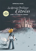 Sophie Val-Piguel - Le Dernier Brûleur d'Étoiles