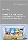 Jakob Kelsch, Jürgen Wulff, Jürgen Wulff, Irmber Schenk, Irmbert Schenk, Hans Jürgen Wulff - Father Knows Worst!