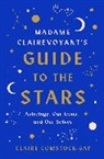 Claire Comstock-Gay - Madame Clairevoyant's Guide to the Stars
