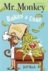 Jeff Mack, Jeff/ Mack Mack, Jeff Mack - Mr. Monkey Bakes a Cake